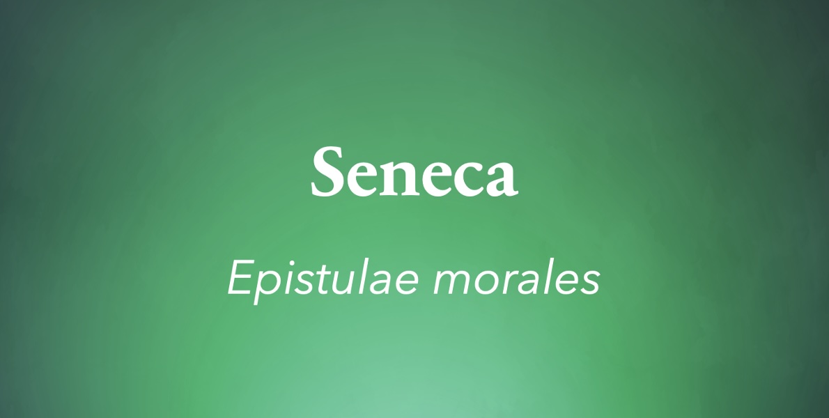 SENECA, Epistulae morales